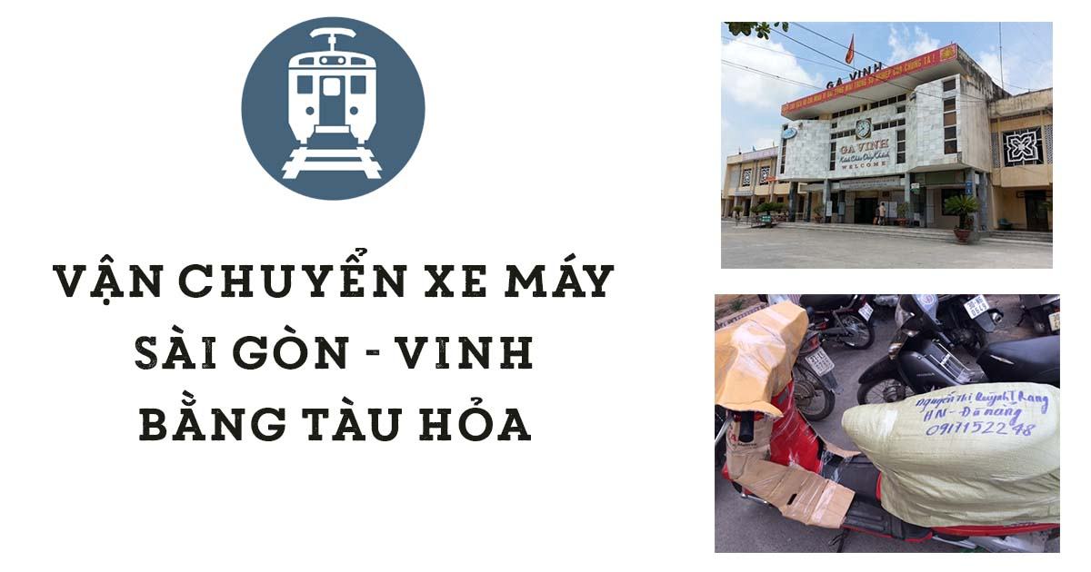 Hướng dẫn vận chuyển xe máy bằng tàu hỏa từ Sài Gòn ra ga Vinh