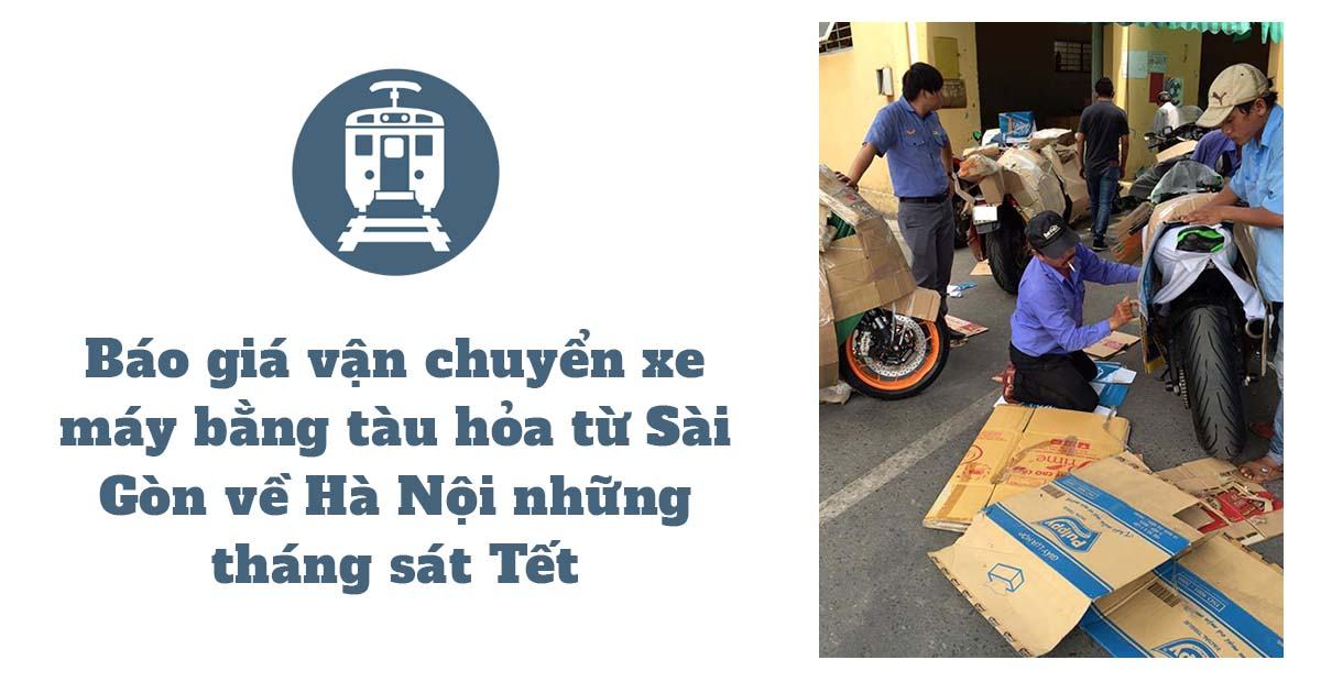 Báo giá vận chuyển xe máy bằng tàu hỏa từ Sài Gòn về Hà Nội